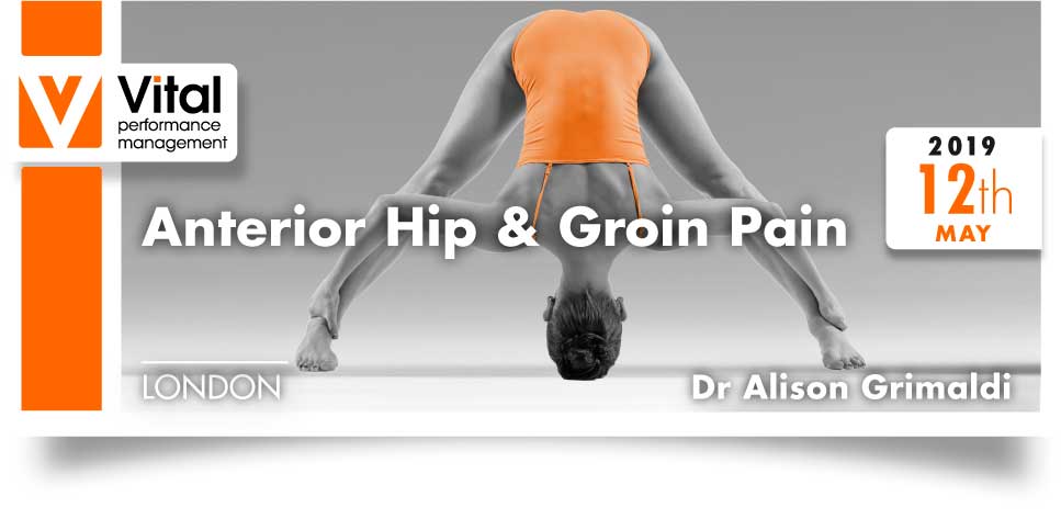 Anterior Hip and Groin Pain - Alison Grimaldi - London 12 May 2019