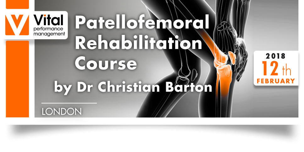 PatelloFemoral Rehabilitation Course 12 February 2018 London